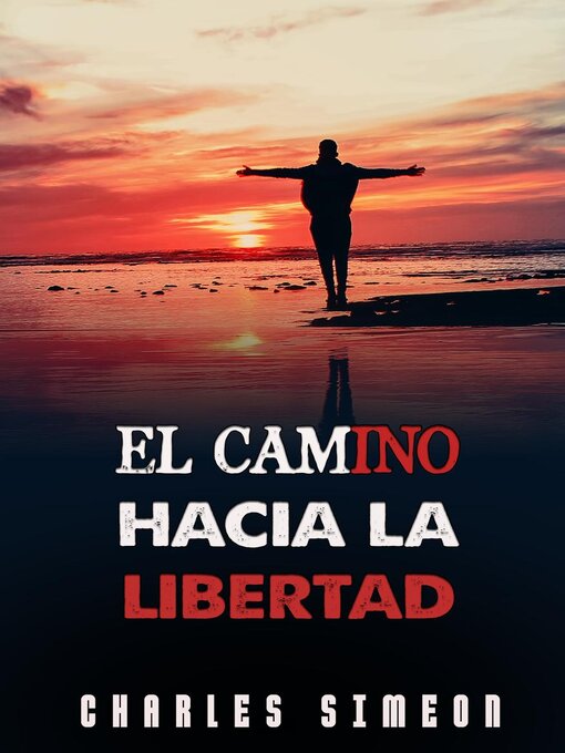 Title details for El Camino Hacia La Libertad by Charles Simeon - Available